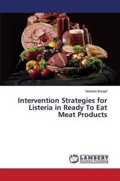 portada Intervention Strategies for Listeria in Ready To Eat Meat Products