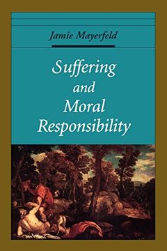 portada Suffering and Moral Responsibility (Oxford Ethics Series) (en Inglés)