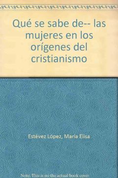 portada QuÃ se sabe de. Las mujeres en los orÃgenes del cristianismo (in Spanish)