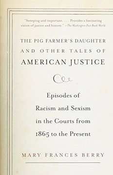 portada The pig Farmer's Daughter and Other Tales of American Justice: Episodes of Racism and Sexism in the Courts From 1865 to the Present (in English)