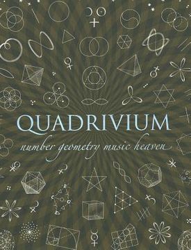 portada quadrivium: number geometry music heaven (en Inglés)