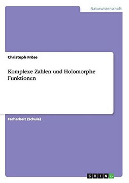 portada Komplexe Zahlen Und Holomorphe Funktionen (German Edition)