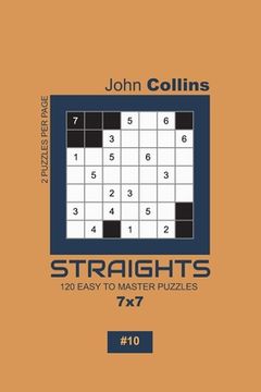 portada Straights - 120 Easy To Master Puzzles 7x7 - 10 (en Inglés)