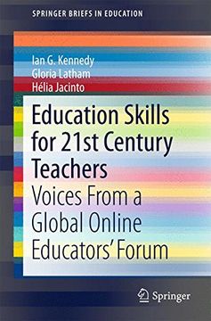 portada Education Skills for 21St Century Teachers: Voices From a Global Online Educators' Forum (Springerbriefs in Education) (en Inglés)