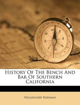 portada history of the bench and bar of southern california (en Inglés)