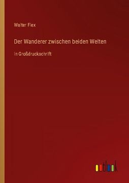 portada Der Wanderer zwischen beiden Welten: in Großdruckschrift (in German)
