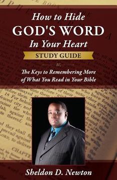 portada How To Hide God's Word Inside Your Heart Workbook: Keys To Remembering More Of What You Read From Your Bible Workbook (en Inglés)