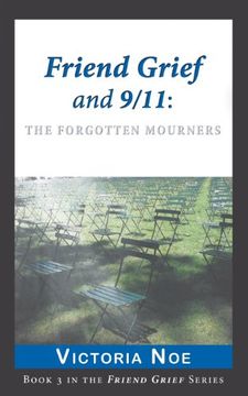 portada Friend Grief and 9/11: The Forgotten Mourners: 3