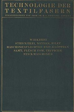 portada Wirkerei und Strickerei, Netzen und Filetstrickerei, Maschinenflechten u. Maschinenklöppeln, Flecht- und Klöppelmaschinen, Samt, Plüsch, Künstliche. Der Textilfasern, 2, 3) (en Alemán)