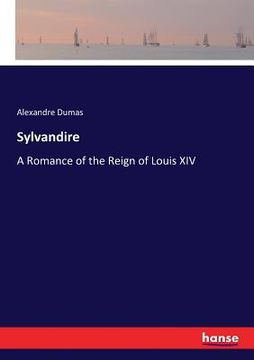portada Sylvandire: A Romance of the Reign of Louis XIV (en Inglés)