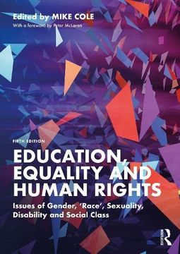 portada Education, Equality and Human Rights: Issues of Gender, 'Race', Sexuality, Disability and Social Class 