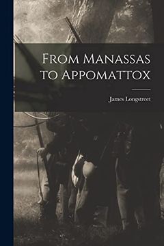 portada From Manassas to Appomattox (en Inglés)