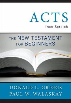 portada Acts from Scratch: The New Testament for Beginners (Bible from Scratch) (en Inglés)