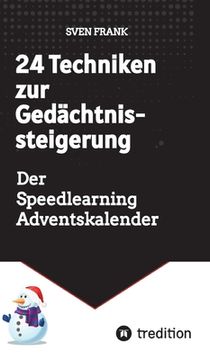 portada 24 Techniken zur Gedächtnissteigerung: Der Speedlearning Adventskalender (en Alemán)