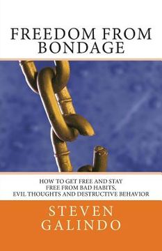 portada Freedom from Bondage: How to get free and stay free from bad habits, (en Inglés)
