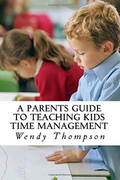 portada A Parents Guide to Teaching Kids Time Management