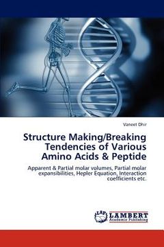 portada structure making/breaking tendencies of various amino acids & peptide (en Inglés)