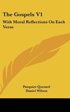 portada the gospels v1: with moral reflections on each verse (en Inglés)