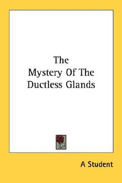 portada the mystery of the ductless glands (en Inglés)