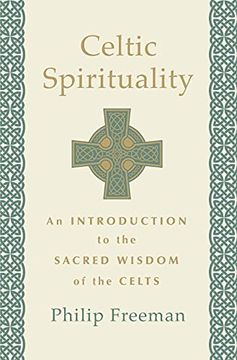 portada Celtic Spirituality: An Introduction to the Sacred Wisdom of the Celts (en Inglés)