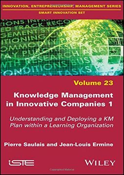 portada Knowledge Management in Innovative Companies 1: Understanding and Deploying a km Plan Within a Learning Organization (Smart Innovation Set) (en Inglés)