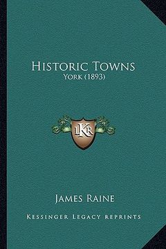 portada historic towns: york (1893) (in English)