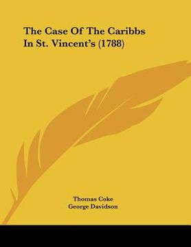 portada the case of the caribbs in st. vincent's (1788) (en Inglés)