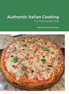 portada Authentic Italian Cooking: The Proia Cardosi Way (in English)