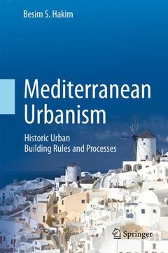 portada Mediterranean Urbanism: Historic Urban / Building Rules and Processes
