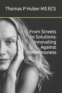 portada From Streets to Solutions: Innovating Against Homelessness