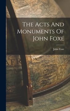 portada The Acts And Monuments Of John Foxe