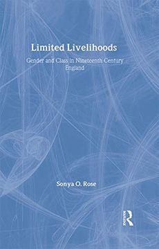 portada Limited Livelihoods: Gender and Class in Nineteenth Century England (en Inglés)