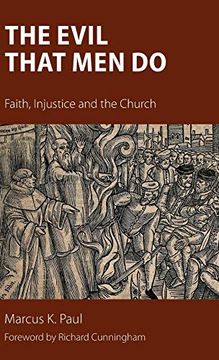 portada The Evil That men do: Faith, Injustice and the Church (en Inglés)