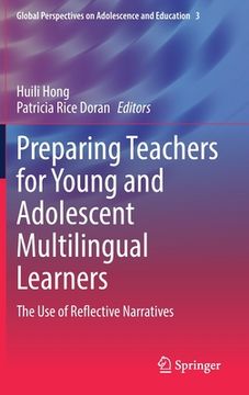 portada Preparing Teachers for Young and Adolescent Multilingual Learners: The Use of Reflective Narratives (en Inglés)
