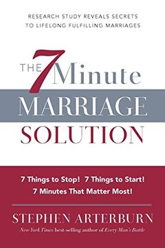portada The 7 Minute Marriage Solution: 7 Things to Start! 7 Things to Stop! 7 Things That Matter Most! 