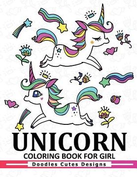 portada Unicorn Coloring Book for girls: A Super Cute Coloring Book (Kawaii, Manga and Anime Coloring Books for Adults, Teens and Tweens) (en Inglés)