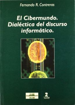 portada El Cibermundo. La Dialéctica del Discurso Informático (in Spanish)