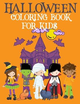 portada Halloween Coloring Book for Kids: Childrens Halloween Activity Book Halloween Book Coloring Fun Paperback Ages 4-8 (en Inglés)