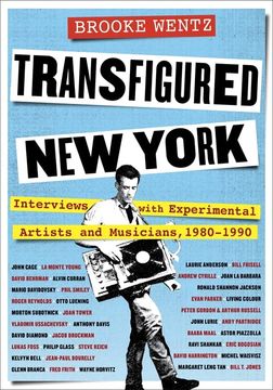 portada Transfigured new York: Interviews With Experimental Artists and Musicians, 1980-1990 (Columbiana) (en Inglés)