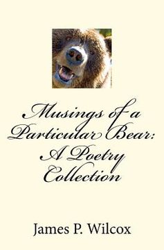 portada musings of a particular bear: a poetry collection (in English)
