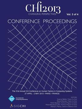 portada Chi 13 Proceedings of the 31st Annual Chi Conference on Human Factors in Computing Systems V3 (en Inglés)