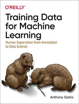 portada Training Data for Machine Learning: Human Supervision From Annotation to Data Science (en Inglés)