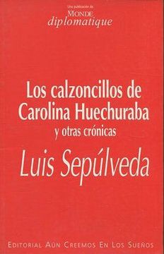 portada LOS CALZONCILLOS DE CAROLINA GUECHURABA Y OTRAS CRONICAS.