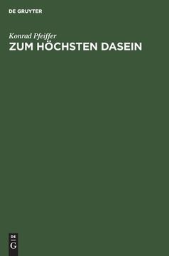portada Zum Höchsten Dasein: Eine Philosophische Faust-Erklärung (en Alemán)