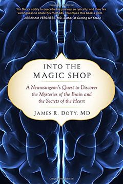 portada Into the Magic Shop: A Neurosurgeon's Quest to Discover the Mysteries of the Brain and the Secrets of the Heart 