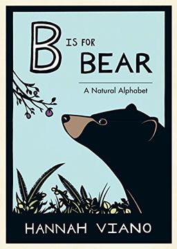 portada B is for Bear: A Natural Alphabet (en Inglés)