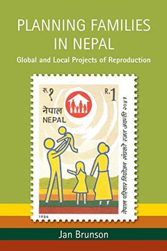 portada Planning Families in Nepal: Global and Local Projects of Reproduction