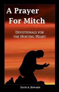 portada A Prayer for Mitch: Devotionals for the Hurting Heart (en Inglés)