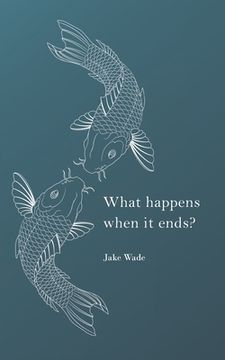 portada What happens when it ends? (in English)