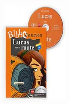 portada Lucas Sur la Route. Bibliojeunes. Niveau B1 (in French)